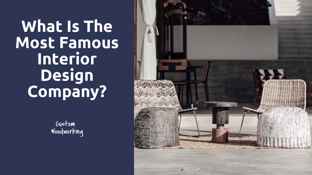 What is the most famous interior design company?